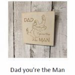 Dad You're The Man Wall Plaque 15cm x 15cm