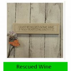 Rescued Wine Wall Plaque 7cm x 29cm